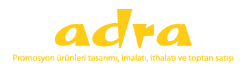 Adra promosyon ürünleri tasarımı, imalatı, ithalatı ve toptan satışı